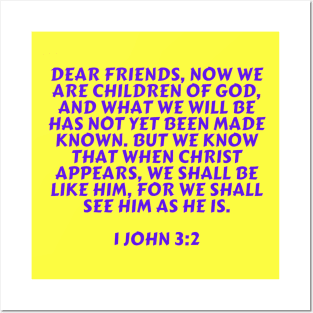 Bible Verse 1 John 3:2 Posters and Art